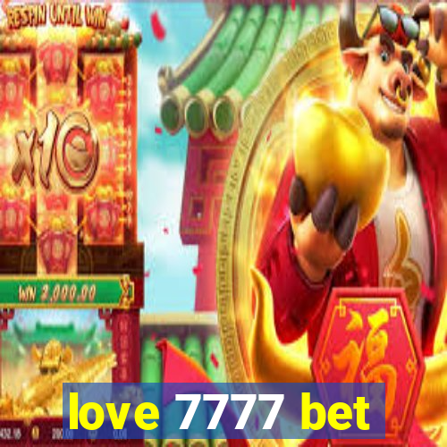 love 7777 bet